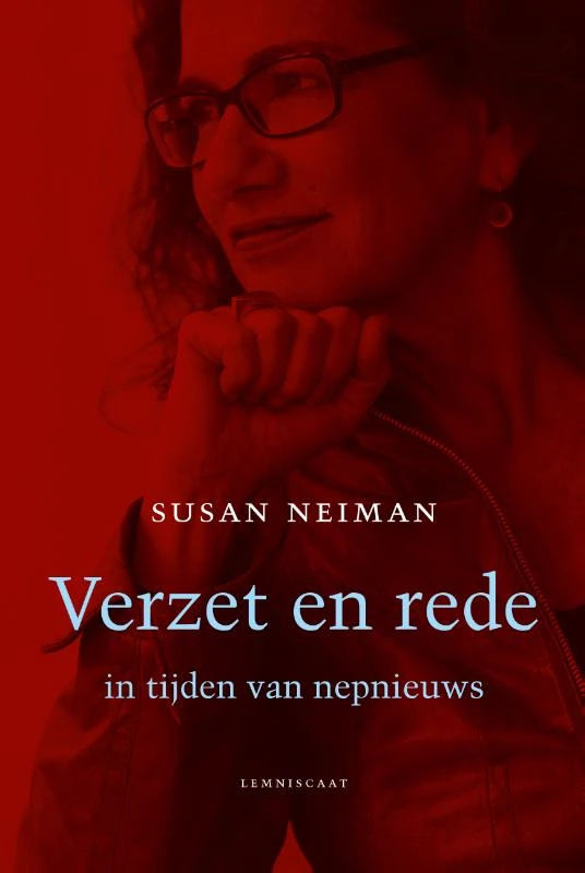 Verzet en rede in tijden van nepnieuws – Susan Neiman – boek cover