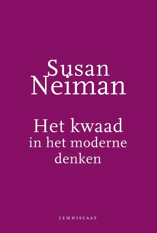Het kwaad in het moderne denken – Susan Neiman – boek cover