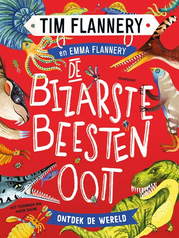 De bizarste beesten ooit – Tim Flannery – boek cover