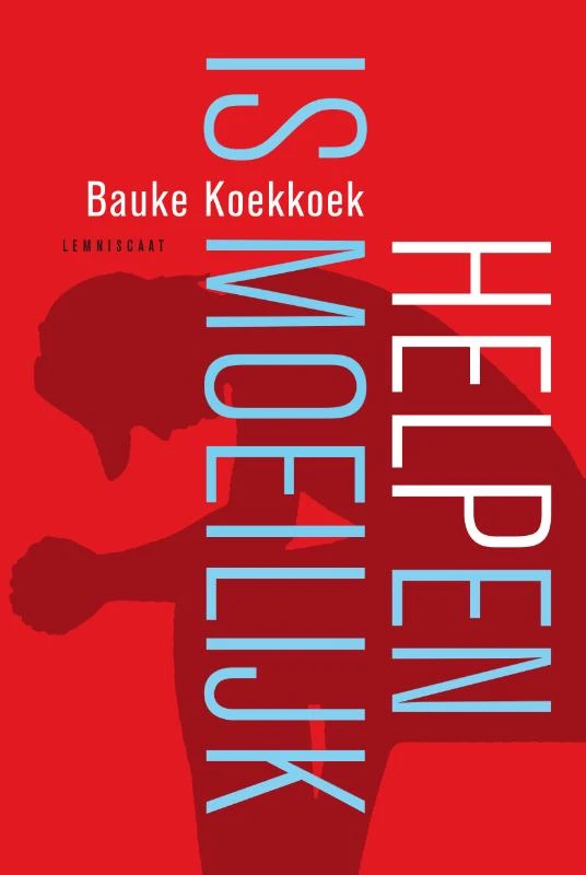 Helpen is moeilijk – Bauke Koekkoek – boek cover