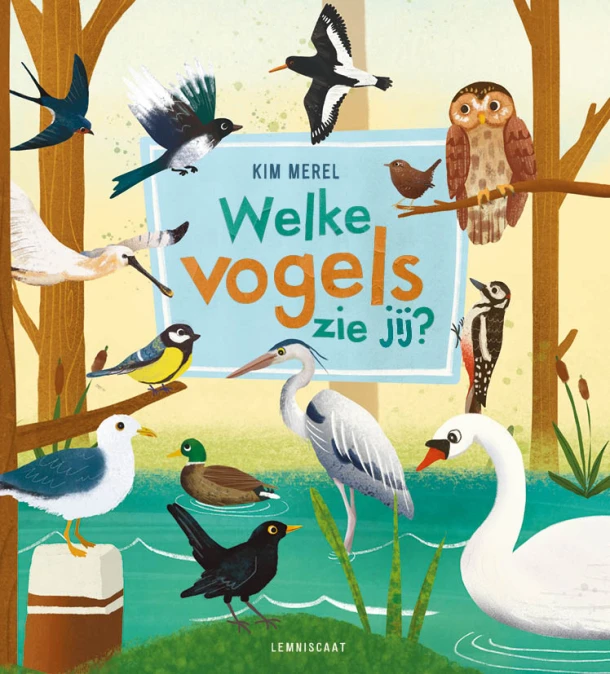 Welke vogels zie jij? – Kim Merel – boek cover