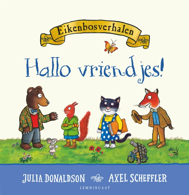 Eikenbosverhalen. Hallo vriendjes! – Julia Donaldson – boek cover