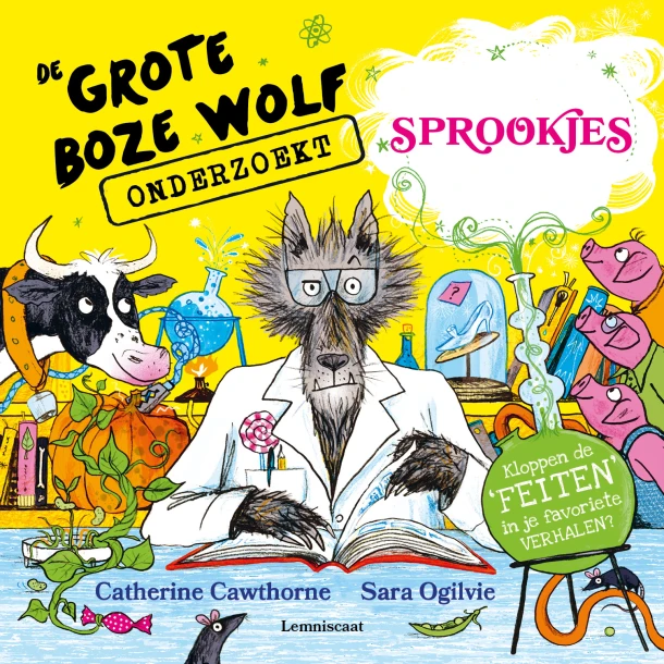 De Grote Boze Wolf onderzoekt sprookjes – Catherine Cawthorne – boek cover