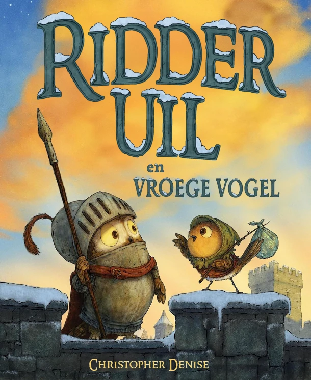 Ridder Uil en Vroege Vogel – Christopher Denise – boek cover
