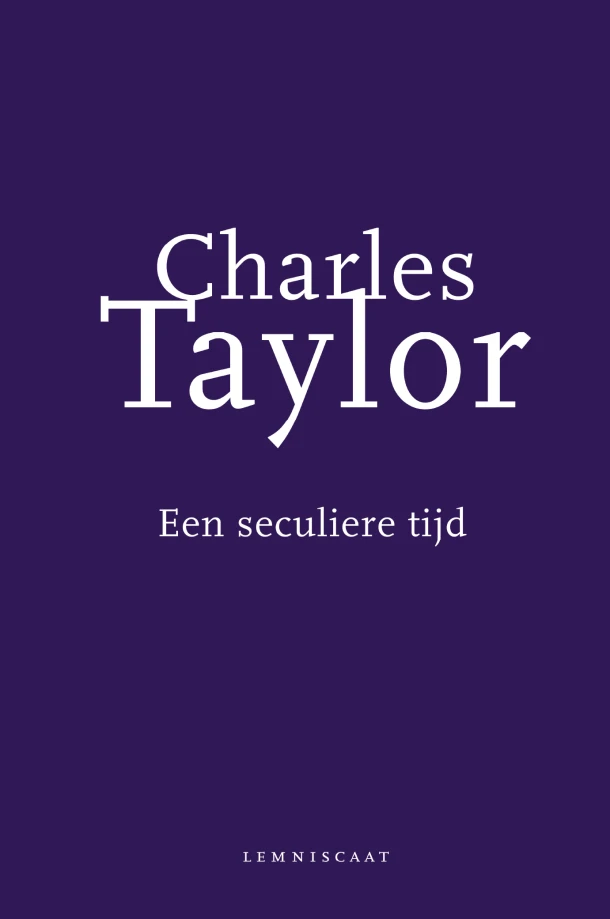 Een seculiere tijd – Charles Taylor – boek cover