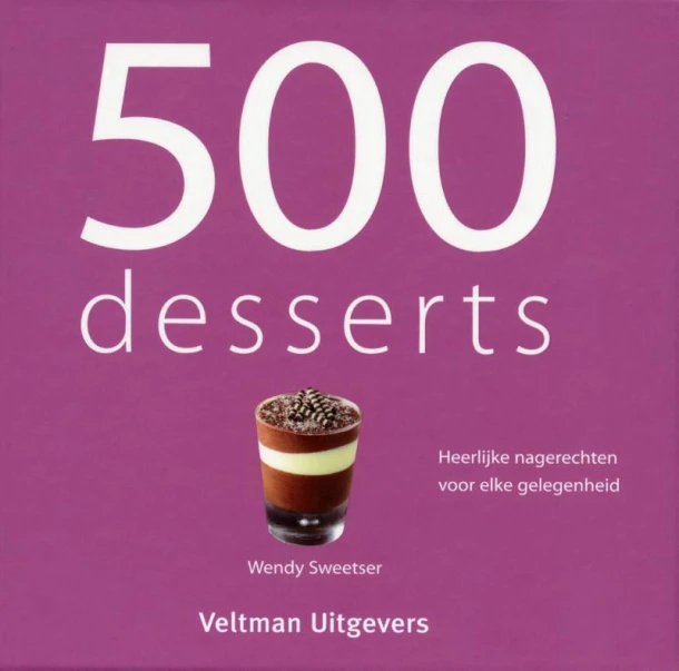 500 Desserts – Wendy Sweetser – boek cover