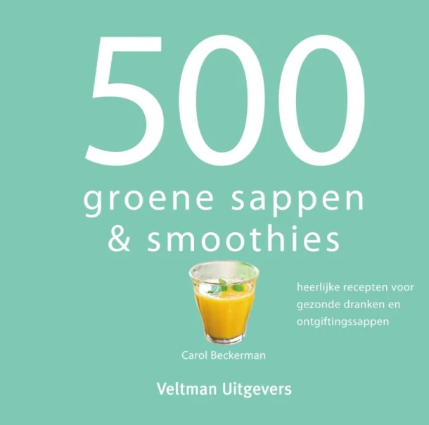 500 groene sappen & smoothies – Carol Beckerman – boek cover
