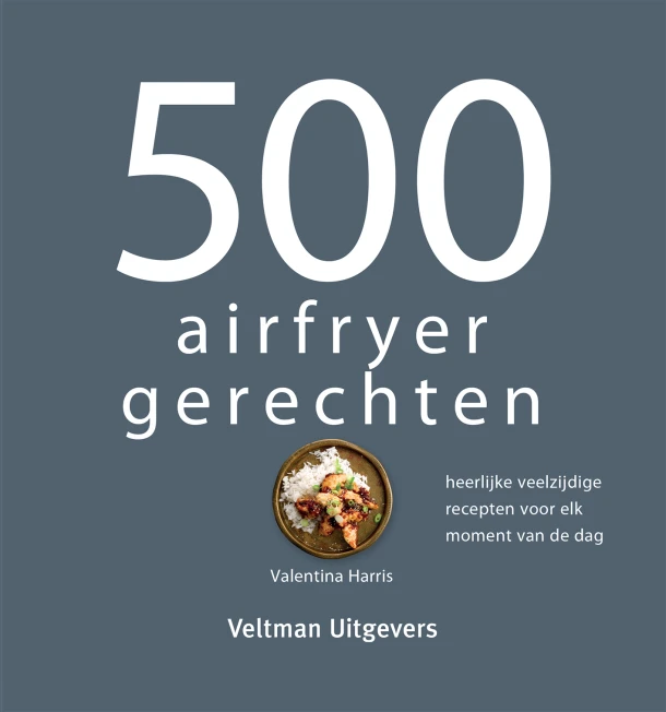 500 airfryer gerechten – Valentina Harris – boek cover