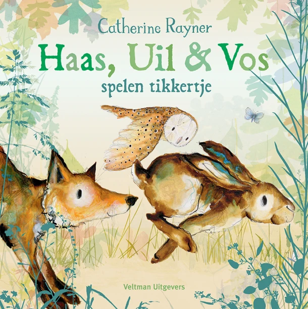Haas, Uil & Vos spelen tikkertje – Catherine Rayner – boek cover