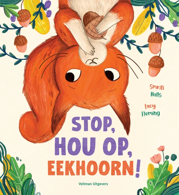 Stop, hou op, Eekhoorn! – Smriti Halls – boek cover