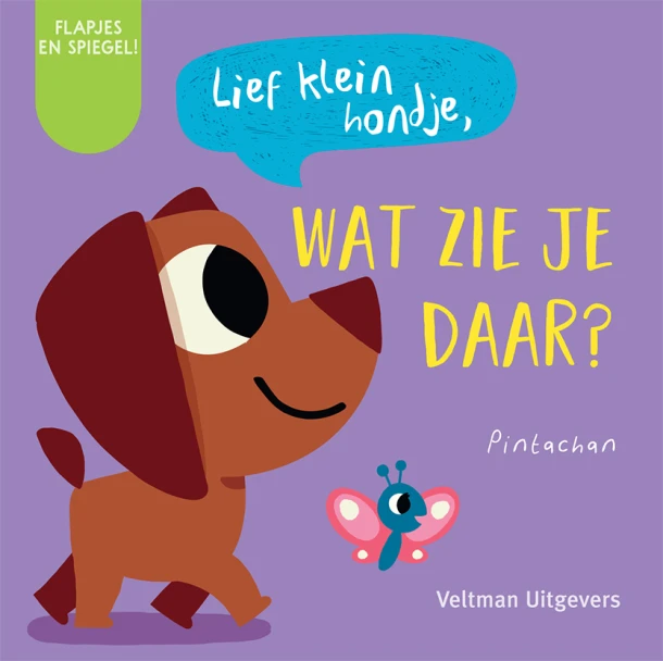 Lief klein hondje, wat zie je daar? – Pintachan – boek cover