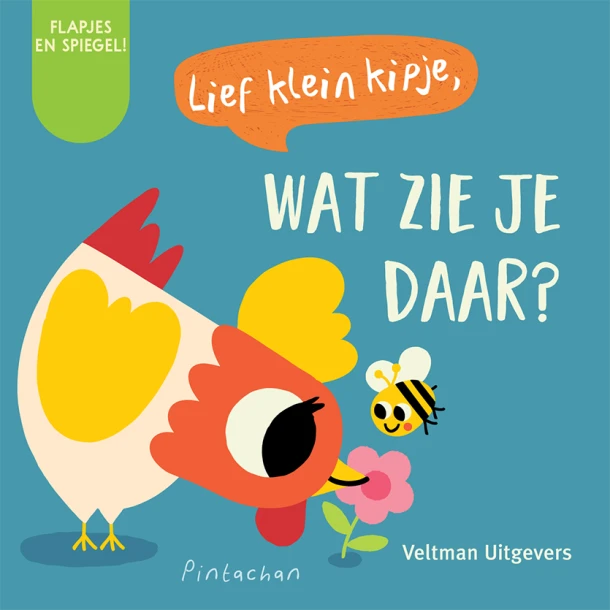 Lief klein kipje, wat zie je daar? – Pintachan – boek cover