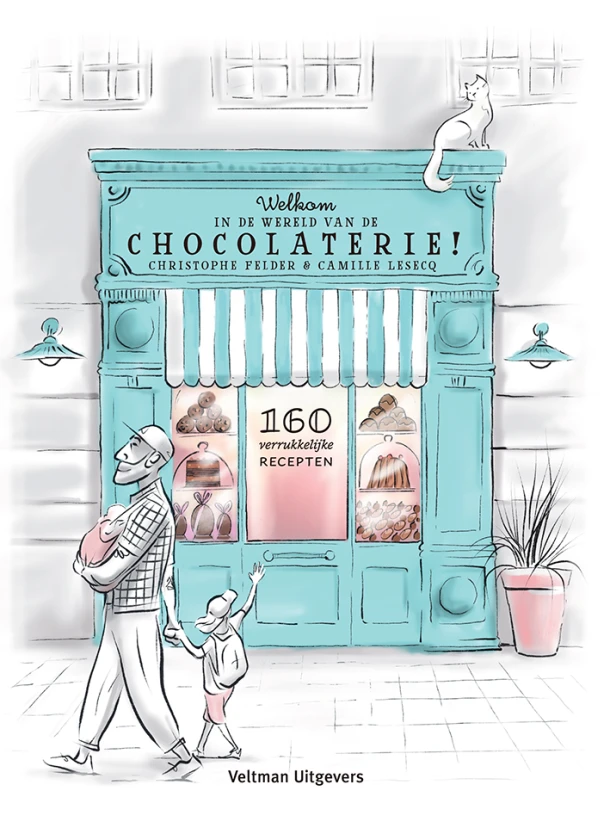 Welkom in de wereld van de chocolaterie! – Christophe Felder – boek cover