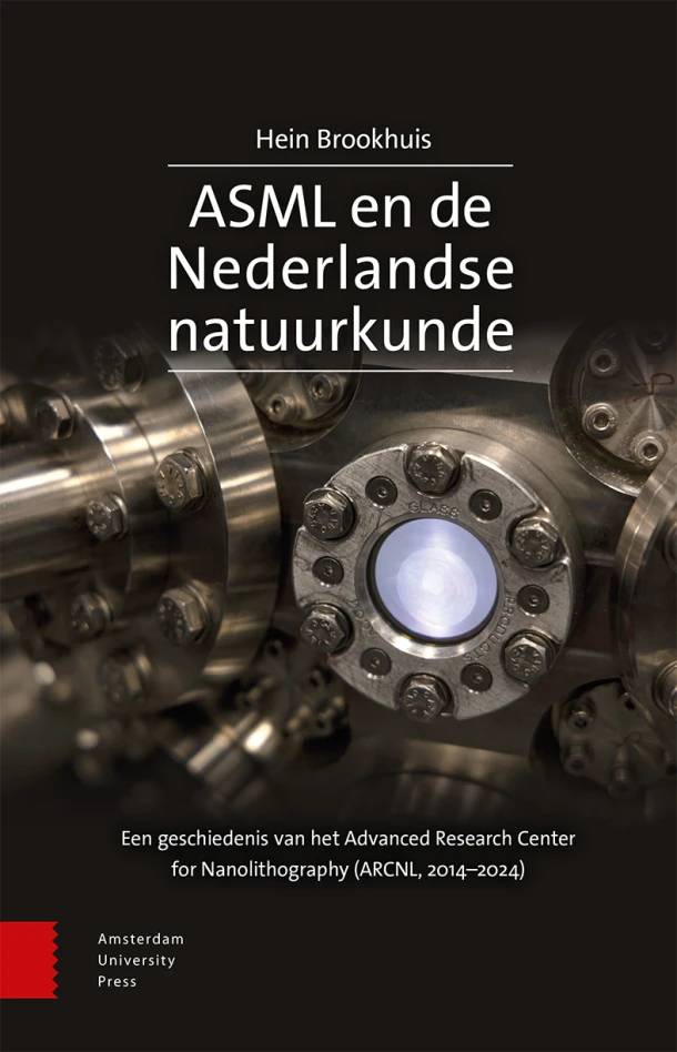 ASML en de Nederlandse natuurkunde – Hein Brookhuis – boek cover