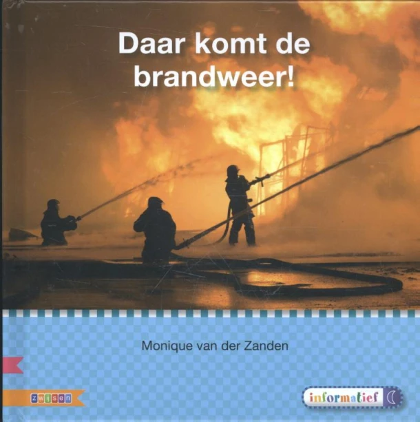 Daar komt de brandweer! AVi M4 – Monique van der Zanden – boek cover