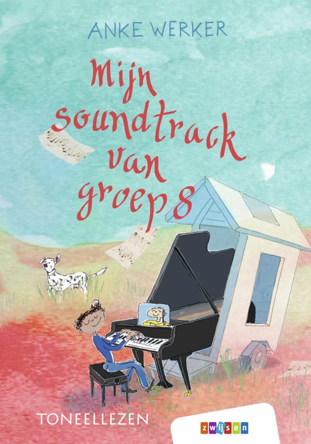 Mijn soundtrack van groep 8 – Anke Werker – boek cover