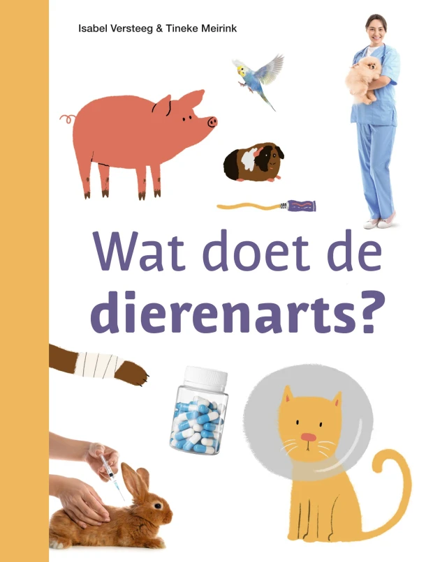 Wat doet de dierenarts? – Isabel Versteeg – boek cover