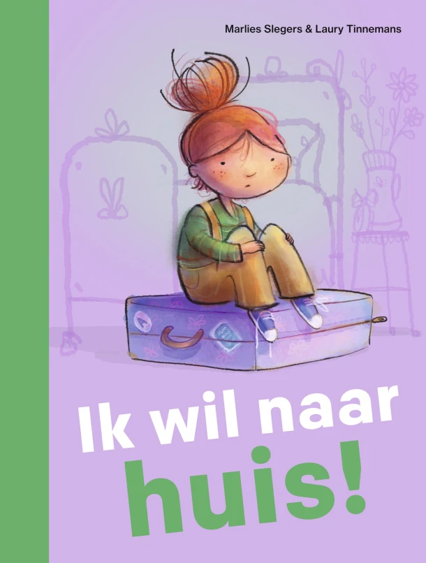 Ik wil naar huis! – Marlies Slegers – boek cover