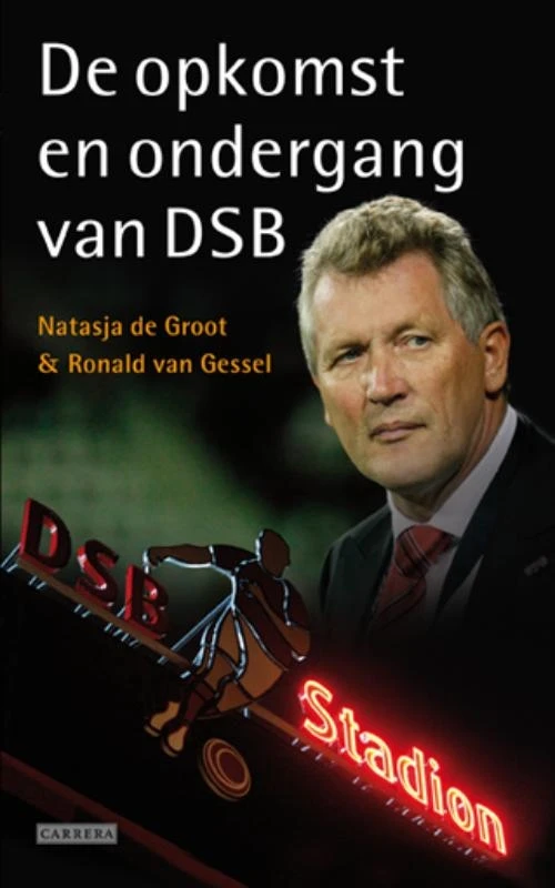 Opkomst en ondergang van DSB – Ronald van Gessel – boek cover