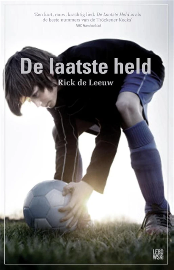 De laatste held – Rick de Leeuw – boek cover