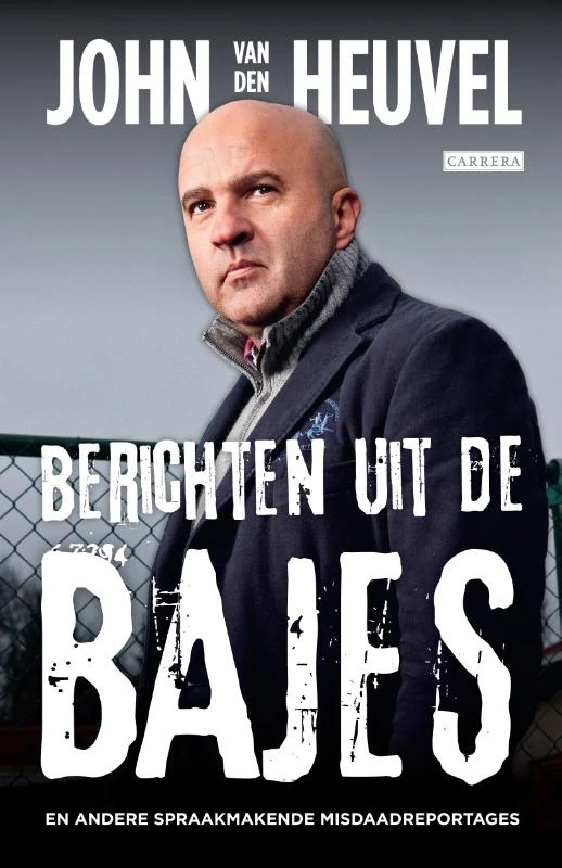 Berichten uit de bajes – John van den Heuvel – boek cover