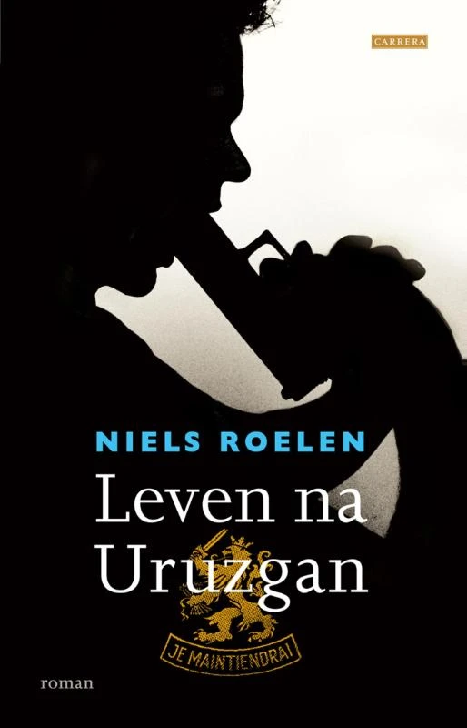 Leven na Uruzgan – Niels Roelen – boek cover