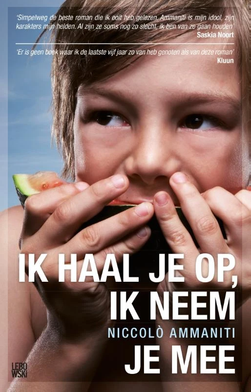 Ik haal je op, ik neem je mee – Niccolò Ammaniti – boek cover
