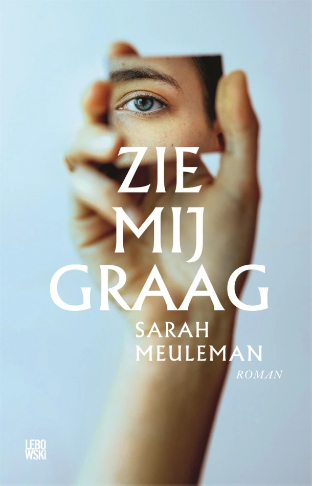 Zie mij graag – Sarah Meuleman – boek cover