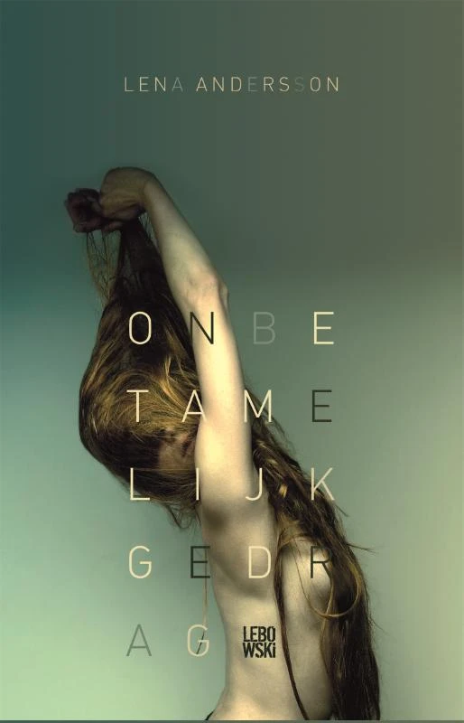 Onbetamelijk gedrag – Lena Andersson – boek cover