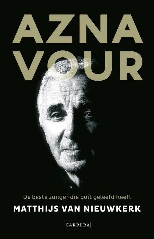 Aznavour, de beste zanger die ooit geleefd heeft – Matthijs van Nieuwkerk – boek cover
