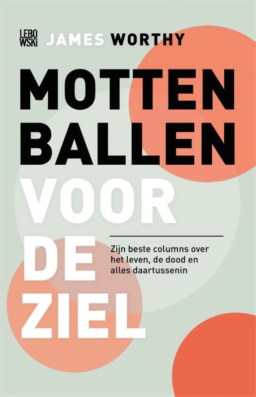 Mottenballen voor de ziel – James Worthy – boek cover
