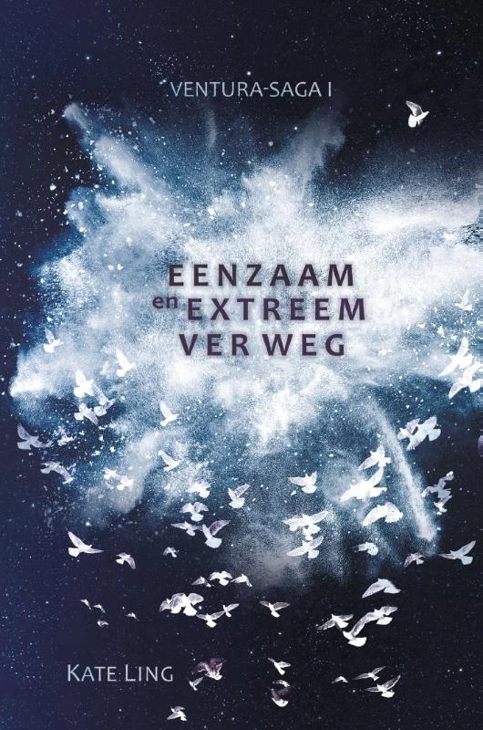 Ventura-saga I: Eenzaam en extreem ver weg – Kate Ling – boek cover