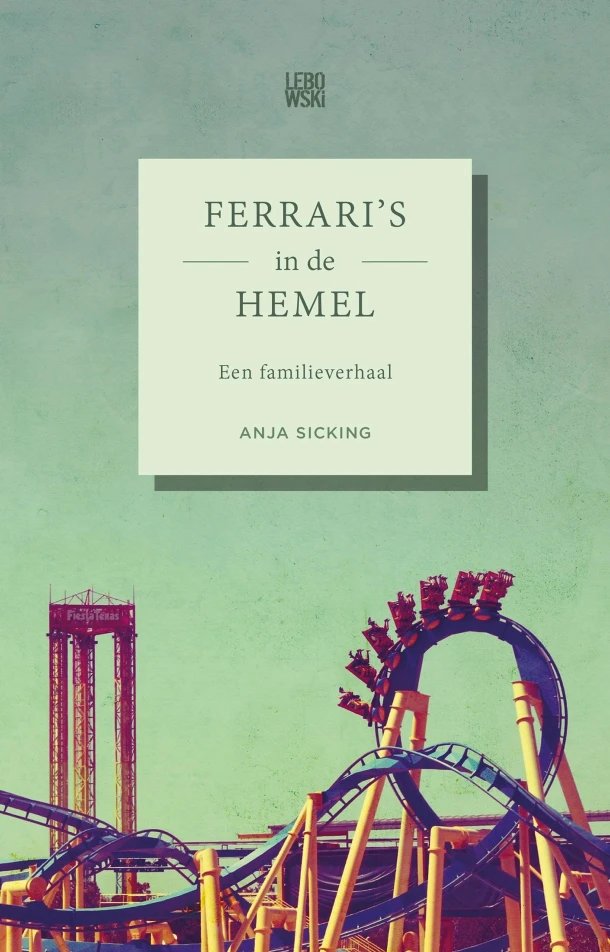 Ferrari's in de hemel – Anja Sicking – boek cover