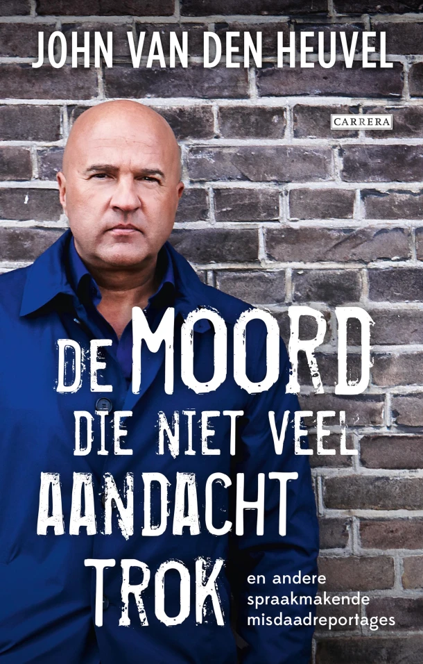 De moord die niet veel aandacht trok – John van den Heuvel – boek cover