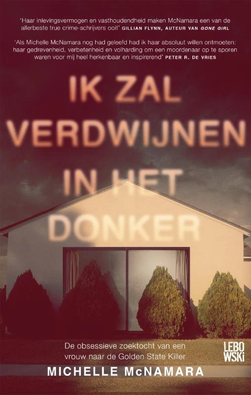 Ik zal verdwijnen in het donker – Michelle McNamara – boek cover