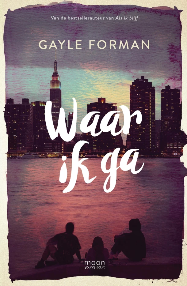 Waar ik ga – Gayle Forman – boek cover