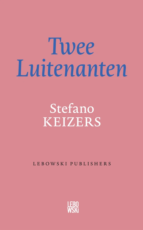 Twee Luitenanten – Stefano Keizers – boek cover