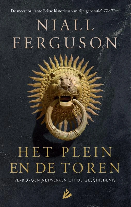 Het plein en de toren – Niall Ferguson – boek cover