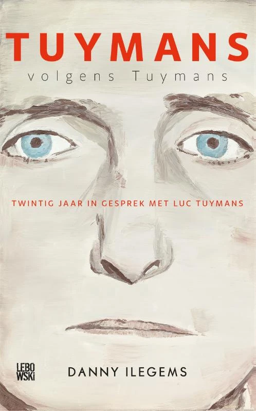 Tuymans volgens Tuymans – Danny Ilegems – boek cover