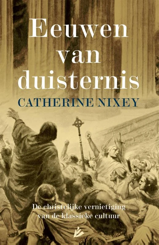 Eeuwen van duisternis – Catherine Nixey – boek cover