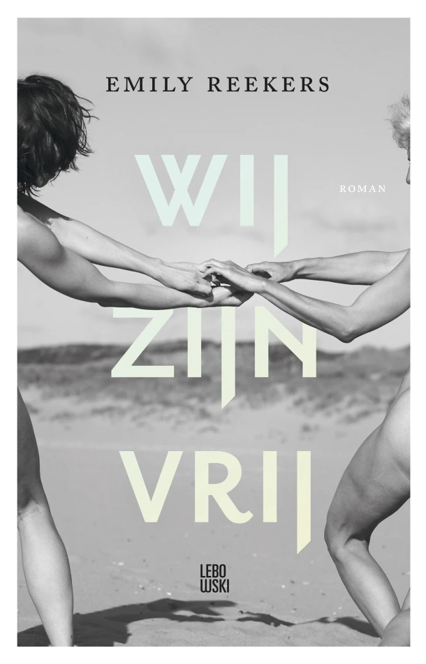 Wij zijn vrij – Emily Reekers – boek cover