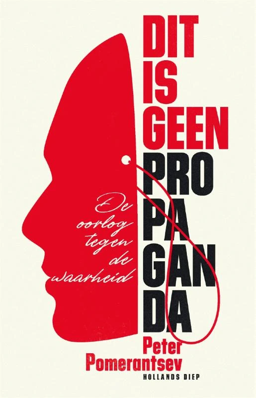 Dit is geen propaganda – Peter Pomerantsev – boek cover