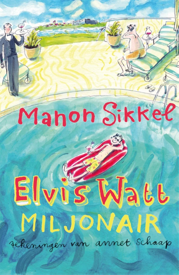 Elvis Watt, miljonair – Manon Sikkel – boek cover