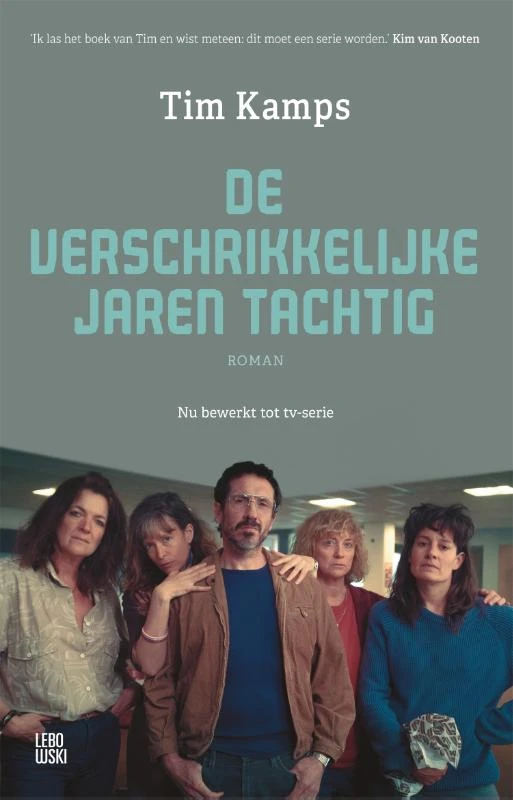 De verschrikkelijke jaren tachtig – Tim Kamps – boek cover