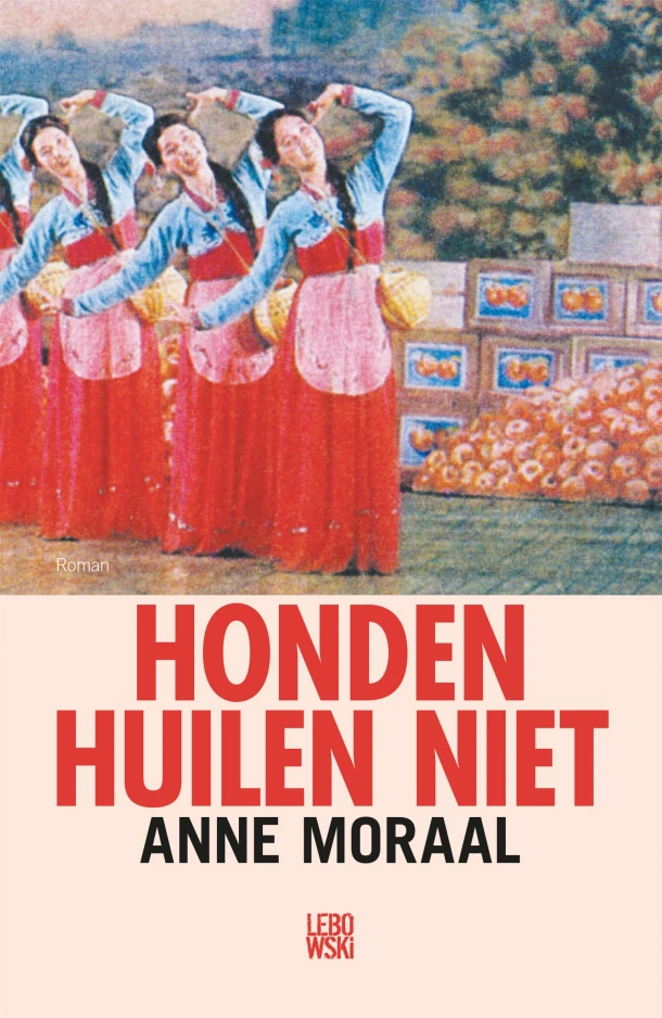 Honden huilen niet – Anne Moraal – boek cover