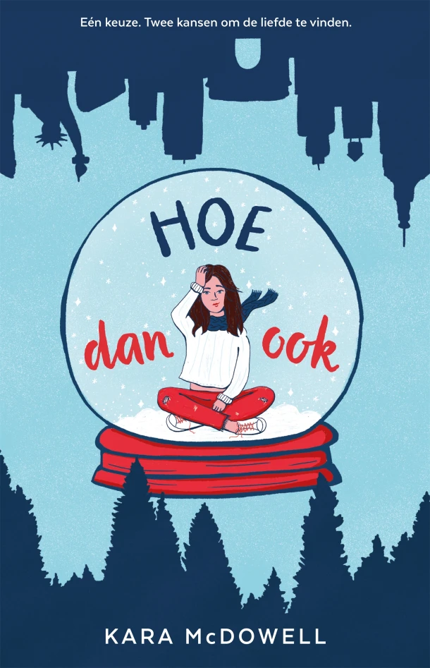 Hoe dan ook – Kara McDowell – boek cover