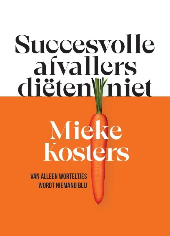 Succesvolle afvallers diëten niet – Mieke Kosters – boek cover