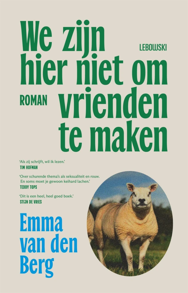 We zijn hier niet om vrienden te maken – Emma van den Berg – boek cover