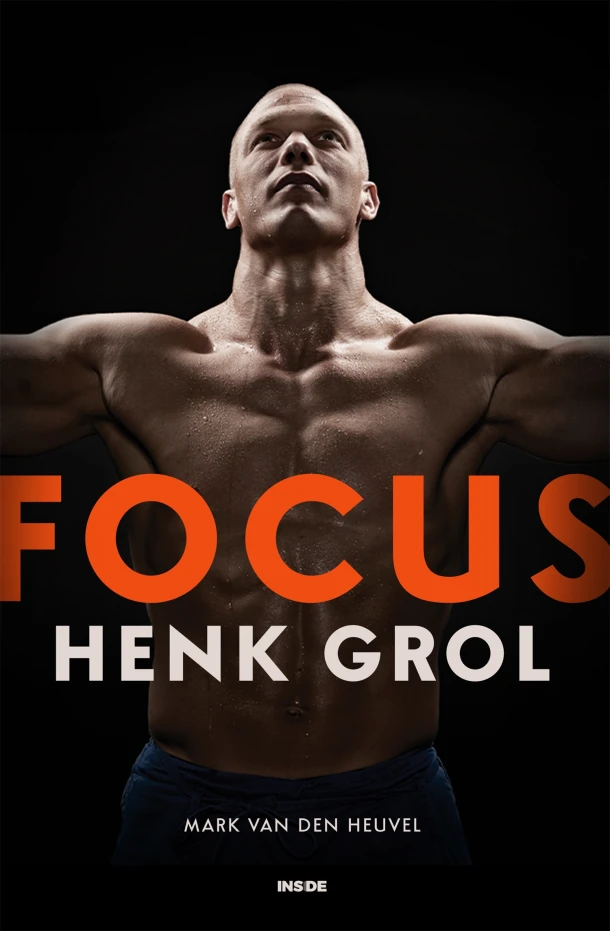Focus - Henk Grol – Mark van den Heuvel – boek cover