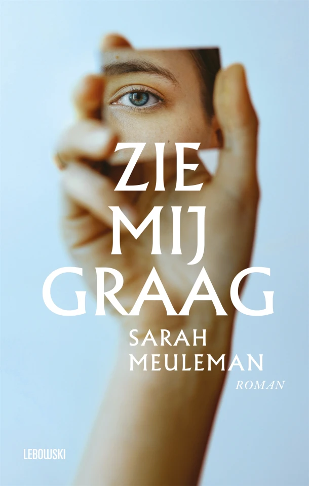 Zie mij graag – Sarah Meuleman – boek cover